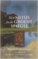 Het meisje in de groene spiegel - Elisabeth McGregor, Ophalen, Gelezen