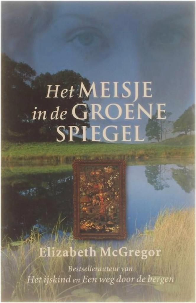 Het meisje in de groene spiegel - Elisabeth McGregor, Livres, Romans, Utilisé, Enlèvement