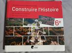 Construire l'Histoire - 6e secondaire, Livres, Livres scolaires, Histoire, Enlèvement, Utilisé, Secondaire