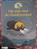 op reis met de tandenrobot, AVI 4 , E4, Ophalen of Verzenden, Zo goed als nieuw, Fictie algemeen