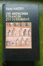 Ces médecines étranges qui guérissent - Alexis Amziev, Boeken, Esoterie en Spiritualiteit, Gelezen, Alexis Amziev, Overige typen