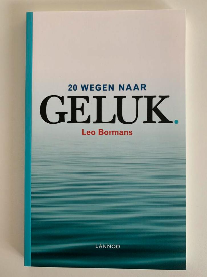 Leo Bormans - 20 wegen naar geluk, Boeken, Psychologie, Zo goed als nieuw, Ophalen of Verzenden