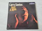 Vinyl Larry Santos - Just a man, CD & DVD, Vinyles | R&B & Soul, Utilisé, Enlèvement ou Envoi