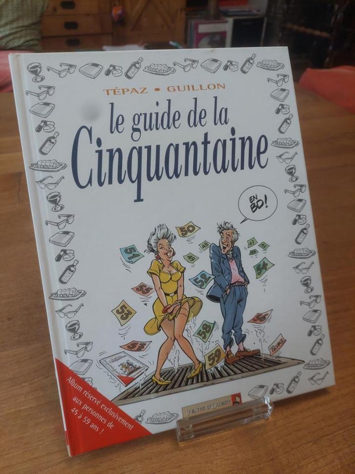 BD - Le Guide de la Cinquantaine (TEPAZ/GUILLON) - EO, Boeken, Stripverhalen, Ophalen of Verzenden