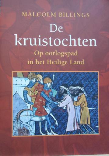 De kruistochten. Op oorlogspad in het Heilig Land beschikbaar voor biedingen