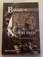 Belgium dat is Nederlandt ( Hugo de Schepper), Ophalen of Verzenden, Zo goed als nieuw