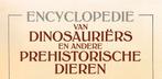 Encyclopedie van dinosauriërs en prehistorische dieren, Enlèvement ou Envoi, Comme neuf, Brian Gardiner  & anderen