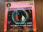 7” Sir Douglas Quintet - she’s about a mover, Ophalen of Verzenden