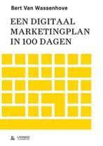 Een digitaal marketingplan in 100 dagen - Bert Van Wassenhov, Boeken, Economie, Management en Marketing, Nieuw, Bert Van Wassenhove
