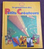 Le grand livre des Petits Créateur., Comme neuf, Bricolage