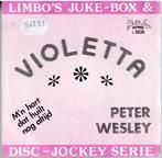 Vinyl, 7"   /    Peter Wesley – Violetta, Cd's en Dvd's, Ophalen of Verzenden, Overige formaten