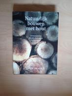 boek natuurlijk bouwen met hout, Boeken, Natuur, Ophalen, Nieuw, Natuur algemeen