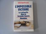 L'Impossible Victoire - La Luftwaffe dans la Seconde Guerre, Will BERTHOLD, Ophalen of Verzenden, Luchtmacht, Tweede Wereldoorlog