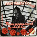 Single BERT VAATSTRA - Rozen zeggen dat ik van je hou, Cd's en Dvd's, Vinyl Singles, Nederlandstalig, Gebruikt, Ophalen of Verzenden