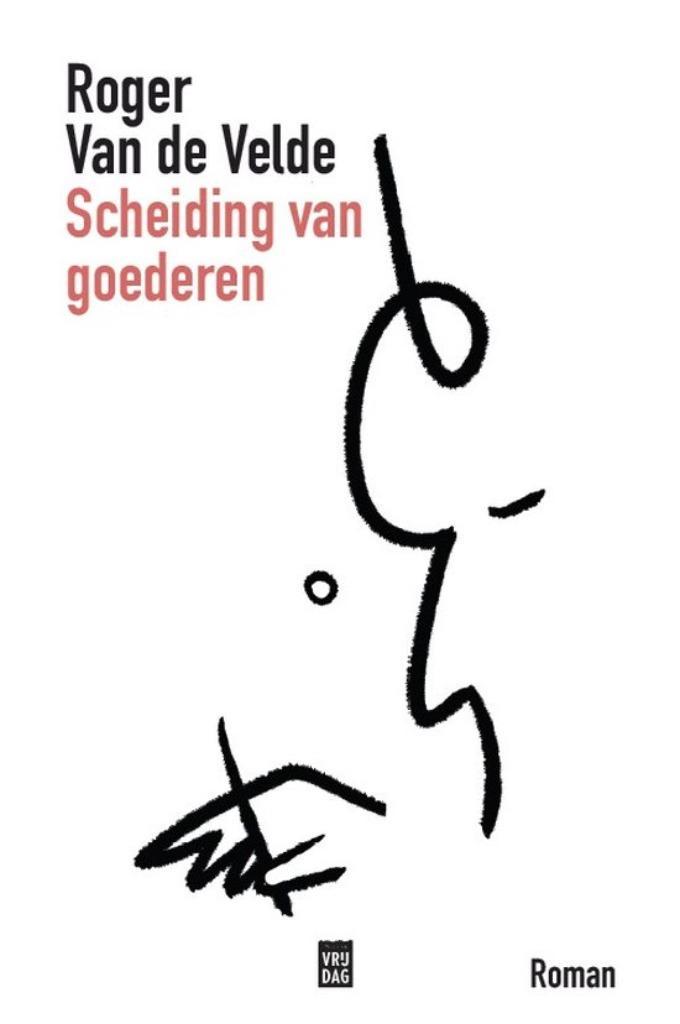 Te Koop Boek SCHEIDING VAN GOEDEREN Roger Van de Velde, Boeken, Romans, Zo goed als nieuw, België, Ophalen of Verzenden