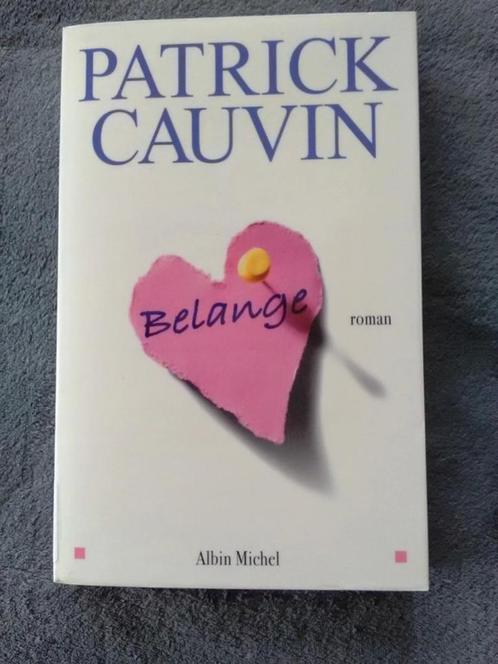 "Belange" Patrick Cauvin (2006), Livres, Romans, Utilisé, Europe autre, Enlèvement ou Envoi