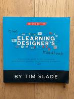 The elearning designer’s handboek (2nd edition) - Tim Slade, Boeken, Ophalen of Verzenden, Zo goed als nieuw