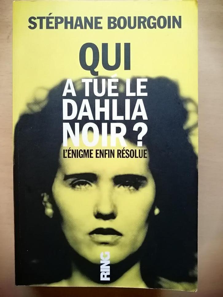 Qui a tué le Dahlia Noir ? de Stéphane Bourgoin, Livres, Histoire mondiale, Enlèvement ou Envoi
