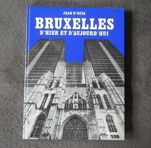 Bruxelles d'hier et d'aujourd'hui  (Jean d'Osta), Livres, Histoire nationale, Enlèvement ou Envoi