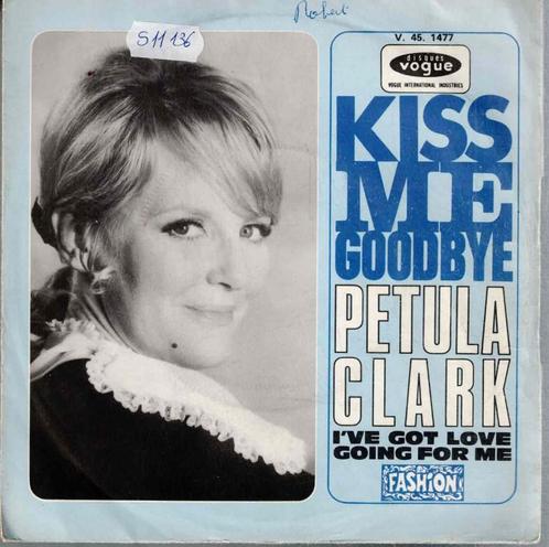 Vinyl, 7"   -   Petula Clark – Kiss Me Goodbye, Cd's en Dvd's, Vinyl | Overige Vinyl, Overige formaten, Ophalen of Verzenden