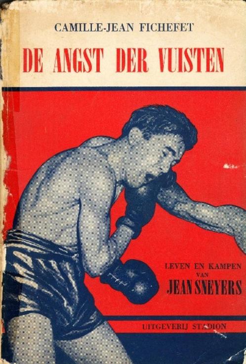 (sp55) De angst der vuisten, leven & kampen van Jean Sneyers, Boeken, Sportboeken, Gelezen, Ophalen of Verzenden