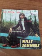 Singles**WILLY SOMMERS**NEE MEISJE NEE., Cd's en Dvd's, Vinyl | Nederlandstalig, Gebruikt, Ophalen of Verzenden