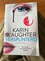 Versplinterd van Karin Slaughter, Boeken, Verzenden, Zo goed als nieuw, Karin Slaughter