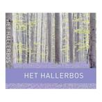 Het Hallerbos - hardcover, Boeken, Natuur, Nieuw, Wandel- of Recreatiegebieden, Verzenden