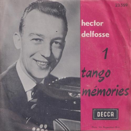 Hector Delfosse -Tango Memories 1 & 2 - Single, Cd's en Dvd's, Vinyl Singles, Gebruikt, Single, Nederlandstalig, 7 inch, Ophalen of Verzenden