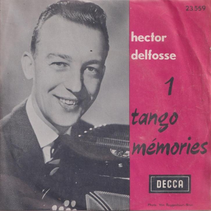 Hector Delfosse -Tango Memories 1 & 2 - Single, Cd's en Dvd's, Vinyl Singles, Gebruikt, Single, Nederlandstalig, 7 inch, Ophalen of Verzenden