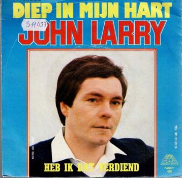Vinyl, 7"   -   John Larry – Diep In Mijn Hart beschikbaar voor biedingen