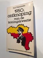Boek: 1950 : ontknoping van de koningskwestie, Boeken, Geschiedenis | Nationaal, Ophalen of Verzenden, Gelezen, Paul Theunissen