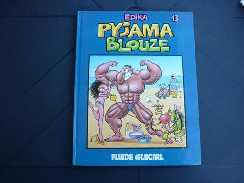 BD- T. 13 Pyjama Blouze - Fluide glacial - Edika 1er édition, Boeken, Stripverhalen, Gelezen, Eén stripboek, Ophalen of Verzenden