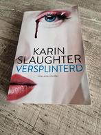 Karin Slaughter - Versplinterd (Special), Livres, Thrillers, Comme neuf, Karin Slaughter, Enlèvement ou Envoi