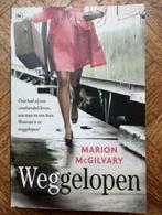 Marion McGilvary: Weggelopen, Boeken, Romans, Gelezen, Ophalen of Verzenden