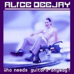 Alice Deejay(Who needs guitars anyway ?), Ophalen, Gebruikt, Dance Populair