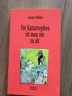 Für Katastrophen ist man nie zu alt - Fanny Müller, Verzenden, Zo goed als nieuw