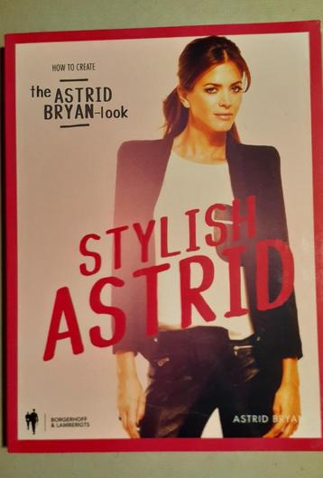 Stylish Astrid - How to Create the Astrid Bryan Look