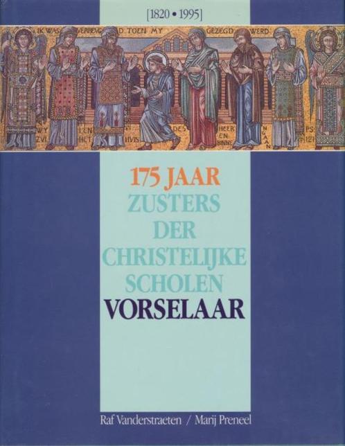 (g186) Vorselaar, 175 jaar Zusters der Christelijke Scholen, Livres, Histoire & Politique, Utilisé, Enlèvement ou Envoi