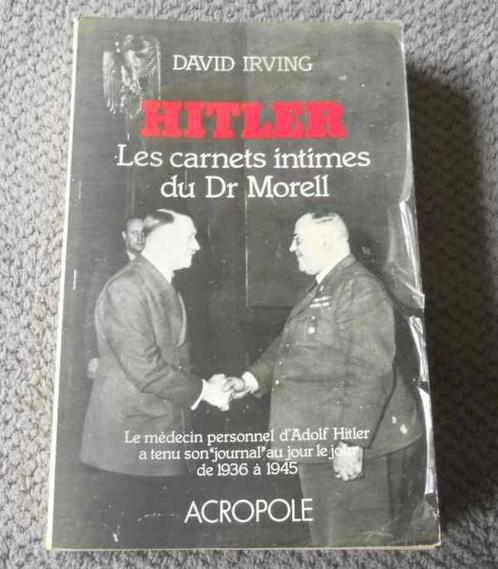 Hitler - Les carnets intimes du Dr Morell  (David Irving), Boeken, Geschiedenis | Wereld, Gelezen, Europa, 20e eeuw of later, Ophalen of Verzenden