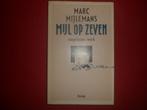Marc Mijlemans: Mijl op zeven . Nagelaten werk, Boeken, Literatuur, Gelezen, België, Ophalen of Verzenden, Marc Mijlemans