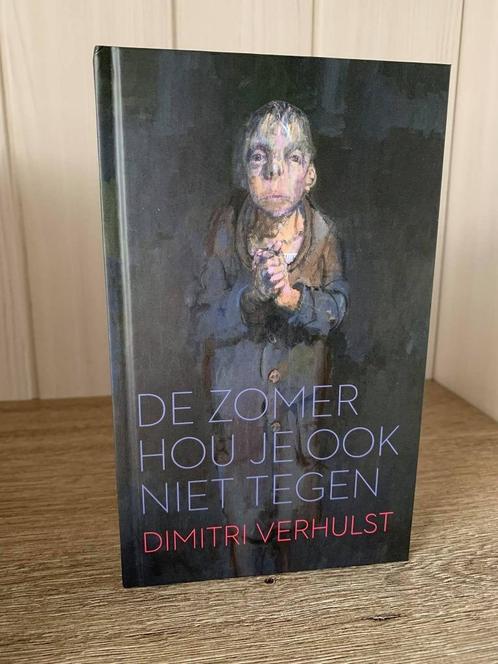 De zomer hou je ook niet tegen - Dimitri Verhulst, Boeken, Literatuur, Nieuw, België, Ophalen of Verzenden