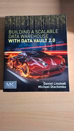Building A Scalable Data Warehouse With Data Vault 2.0, Boeken, Informatica en Computer, Ophalen of Verzenden, Nieuw, Programmeertaal of Theorie
