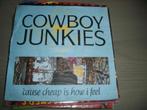 Cowboy Junkies - 'Cause cheap is how i feel, 7 pouces, Pop, Utilisé, Enlèvement ou Envoi