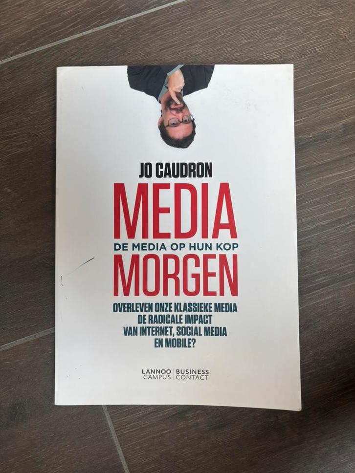Media morgen, de media op zijn kop - Jo Caudron, Boeken, Wetenschap, Zo goed als nieuw, Ophalen of Verzenden