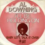 Al Downing – I'll Be Holding On - Funk / Soul Disco, Comme neuf, Autres formats, Soul, Nu Soul ou Neo Soul, Enlèvement ou Envoi