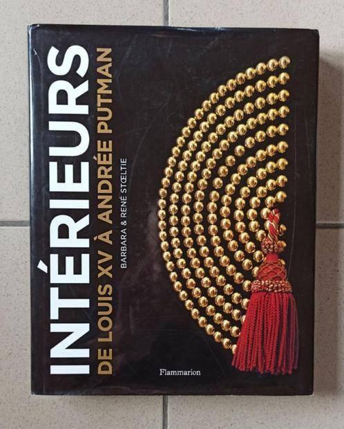 Intérieurs - De Louis XV à Andrée Putman, Livres, Art & Culture | Architecture, Enlèvement ou Envoi