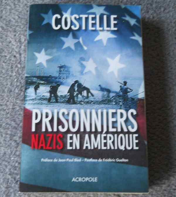 Prisonniers nazis en Amérique (Daniel Costelle), Livres, Guerre & Militaire, Enlèvement ou Envoi, Deuxième Guerre mondiale, Utilisé