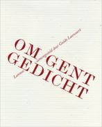 Om Gent Gedicht - samenstelling Guido Lauwaert, Boeken, Gedichten en Poëzie, Ophalen of Verzenden