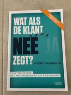 Wat als de klant nee zegt, Boeken, Studieboeken en Cursussen, Ophalen of Verzenden, Nieuw, Overige niveaus